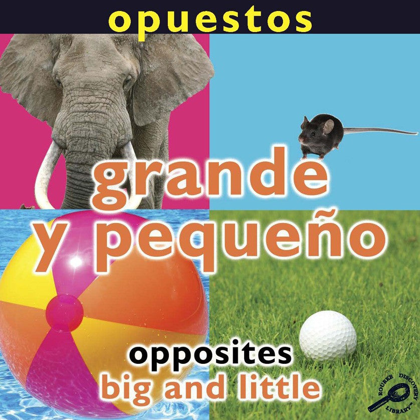 2009 - Opuestos: Grande y pequeño (Opposites: Big and Little) (eBook)