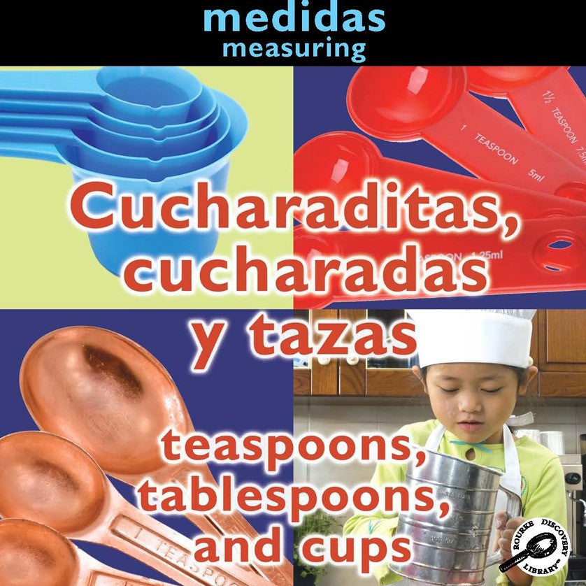 2010 - Cucharaditas, cucharadas y tazas (Teaspoons, Tablespoons, and Cups: Measuring) (eBook)