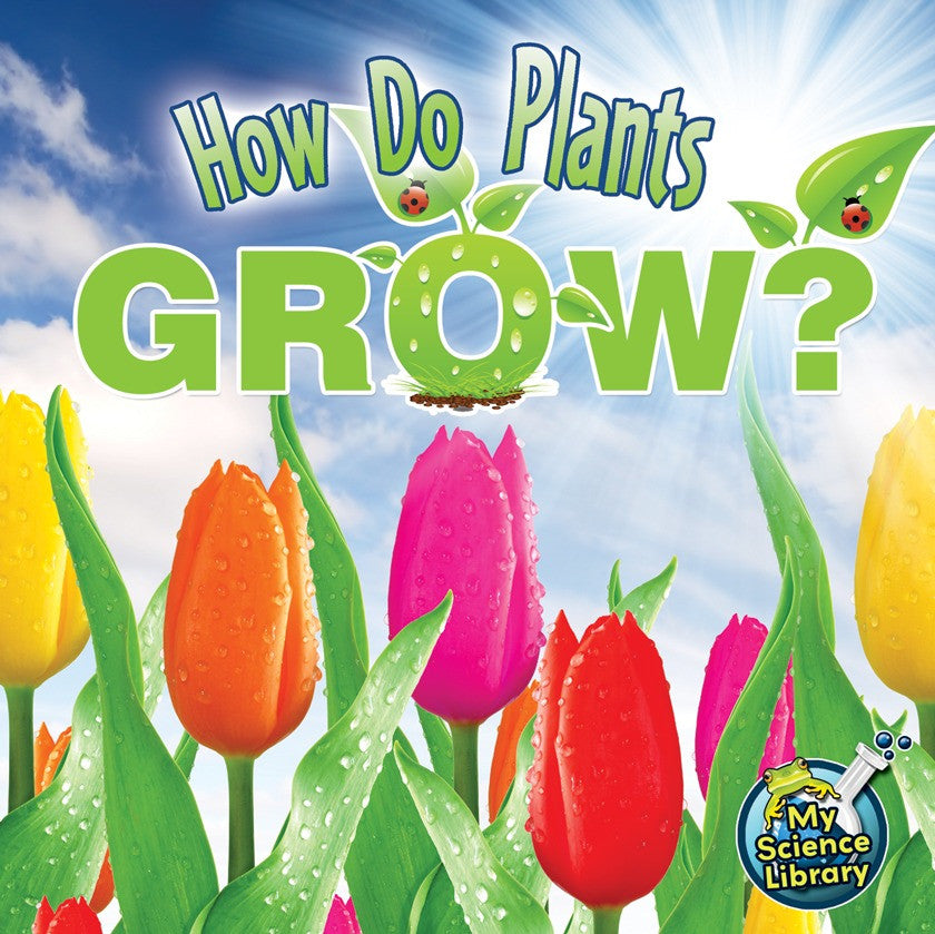 2012 - How Do Plants Grow? (Paperback)