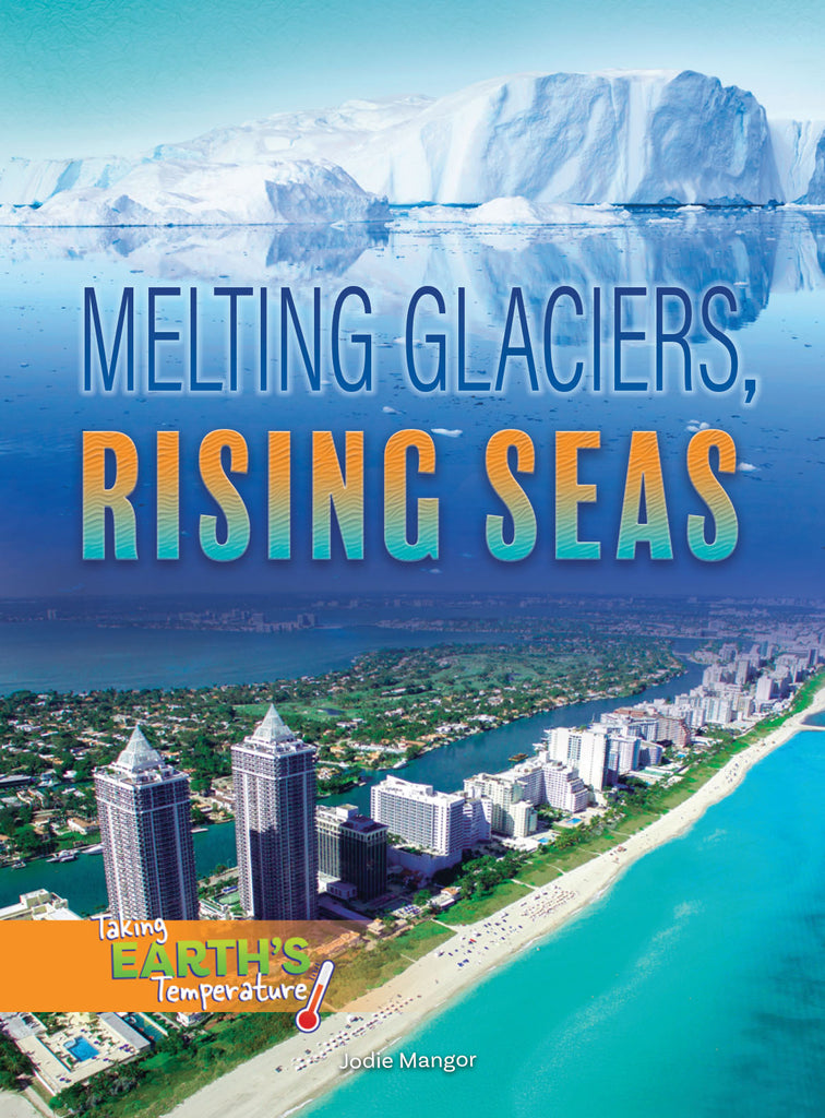 2019 - Melting Glaciers, Rising Seas (Paperback)