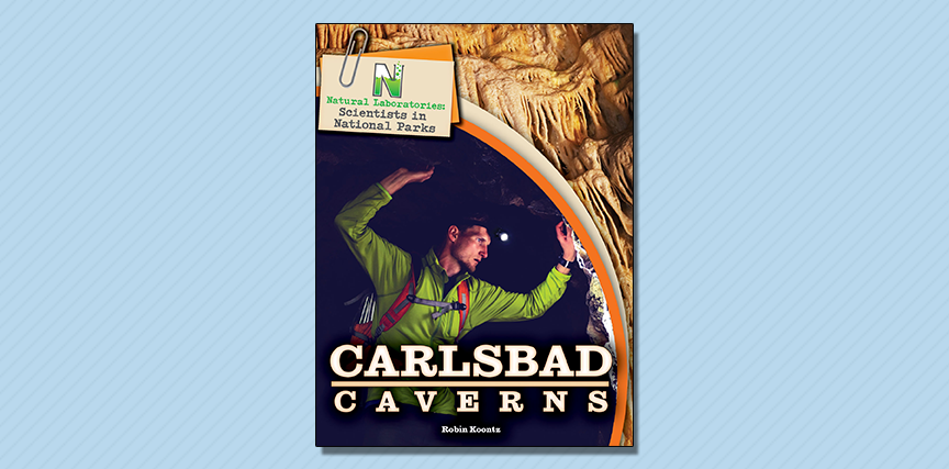 Carlsbad Caverns - Booklist Review - April 2019