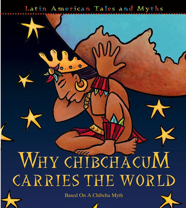 2007 - Why Chibchacum Carries The World (eBook)