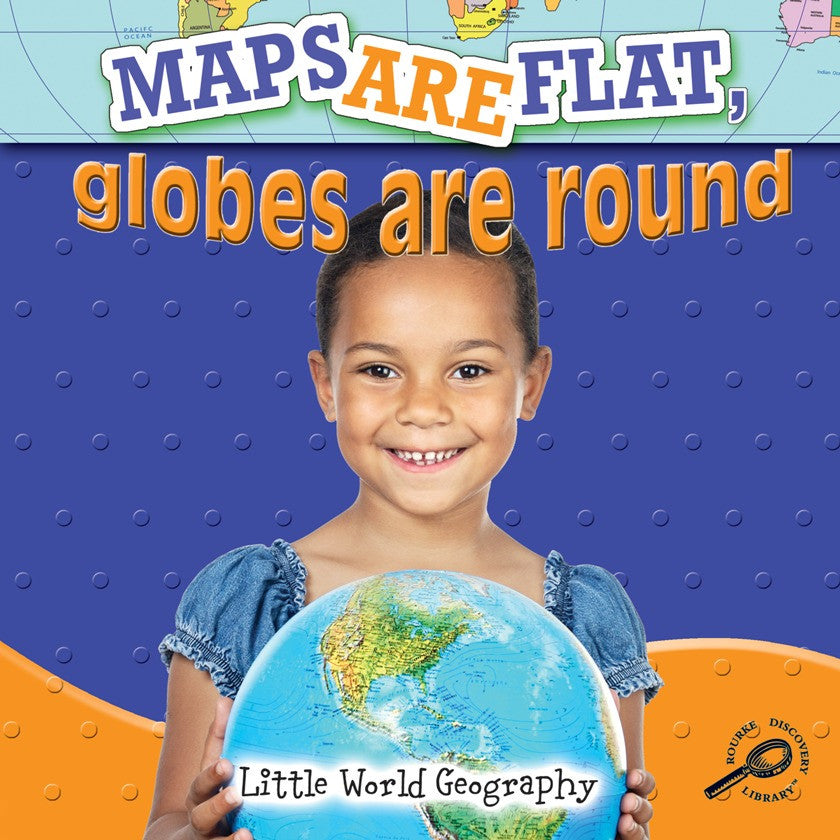 2010 - Maps Are Flat, Globes Are Round (eBook)