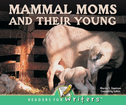 2004 - Mammal Moms and Their Young (Paperback)