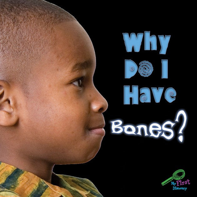 2009 - Why Do I Have Bones? (eBook)
