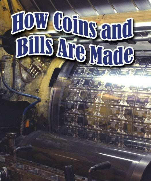 2009 - How Coins and Bills Are Made (eBook)