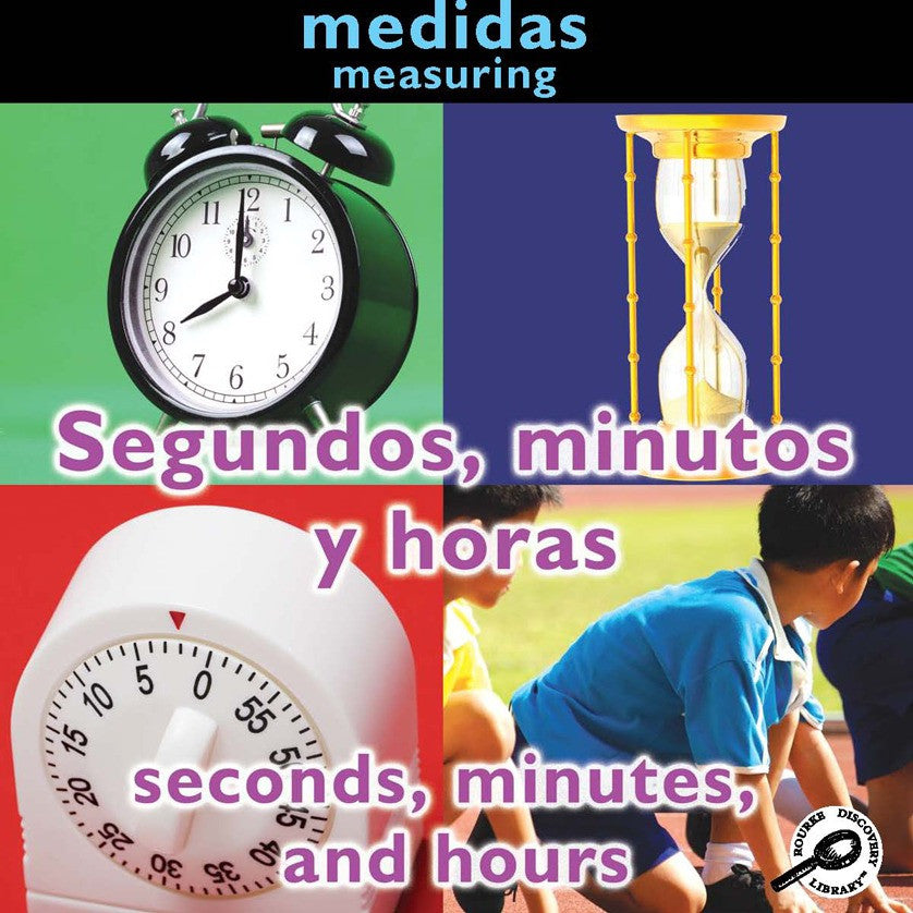 2010 - Segundos, minutos y horas (Seconds, Minutes, and Hours: Measuring) (eBook)