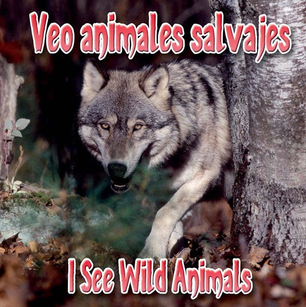 2010 - Veo animales salvajes  (I See Wild Animals) (eBook)