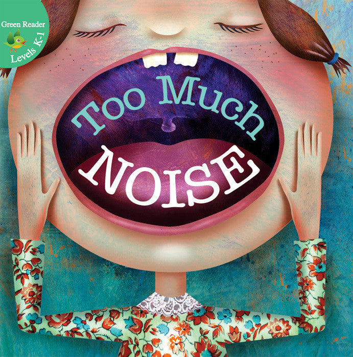 2012 - Too Much Noise! (Paperback)