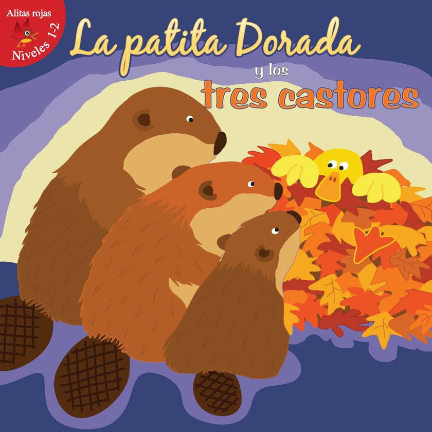 2012 - La patita dorada y los tres castores (Goldie Duck and The Three Beavers) (eBook)