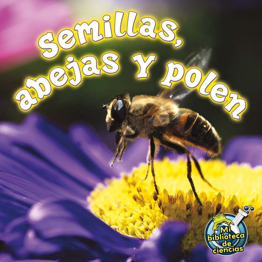 2012 - Semillas, abejas y polen (Seeds, Bees, and Pollen) (eBook)