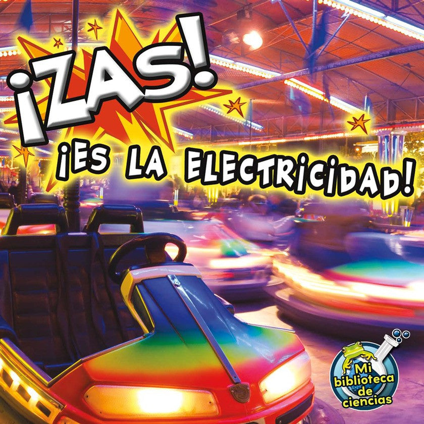 2012 - ¡Zas! ¡Es la electricidad! (Zap! It's Electricity!) (eBook)