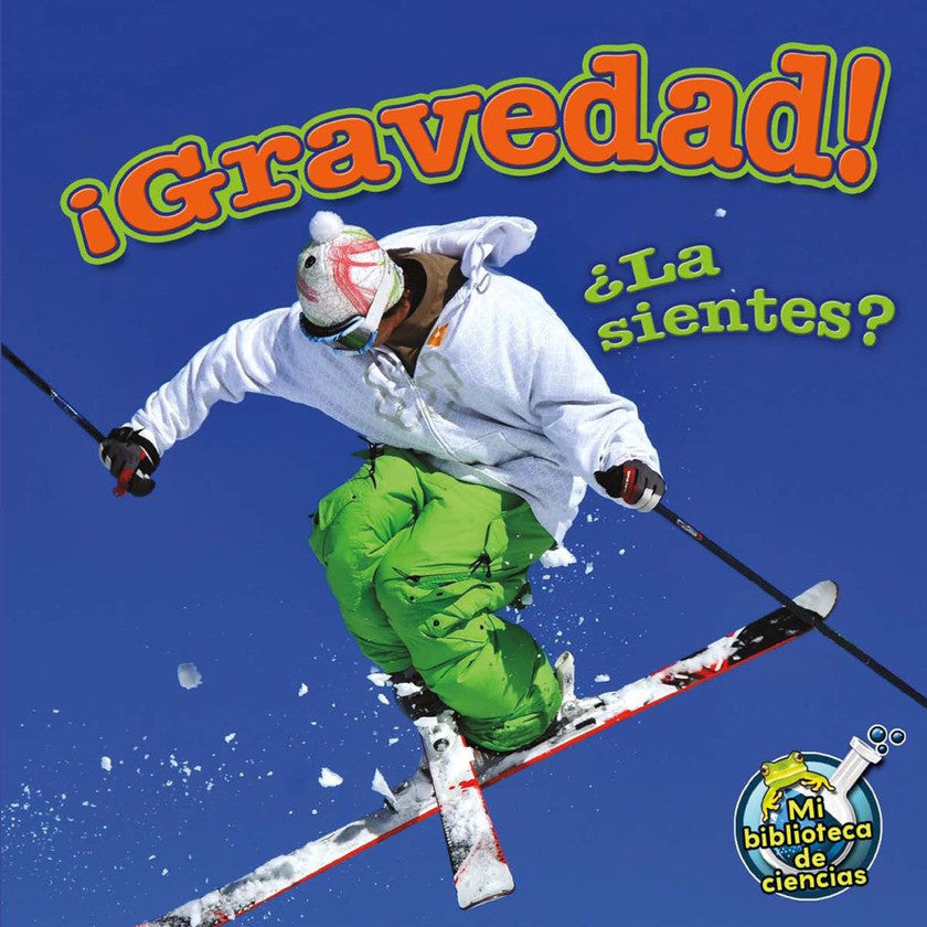 2012 - ¡Gravedad! ¿La sientes? (Gravity! Do You Feel It?) (Paperback)