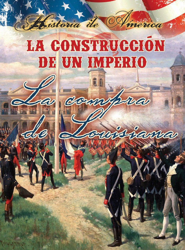 2014 - La construcción de un imperio: La compra de Louisiana (Building an Empire: The Louisiana Purchase) (Paperback)