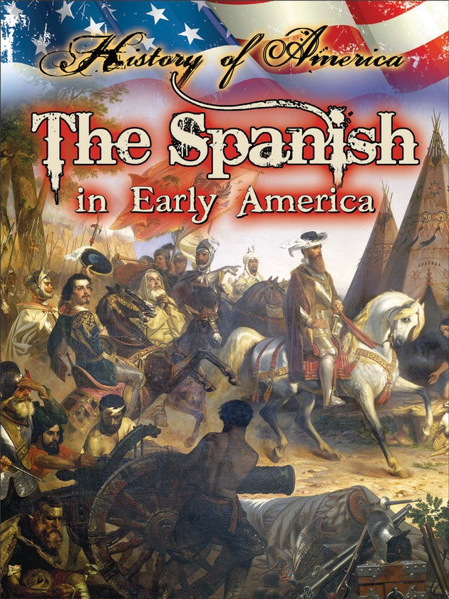 2014 - The Spanish In Early America (eBook)