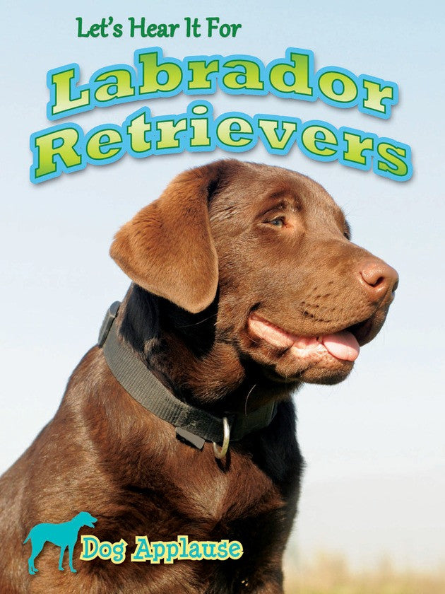 2014 - Let's Hear It For Labrador Retrievers (eBook)