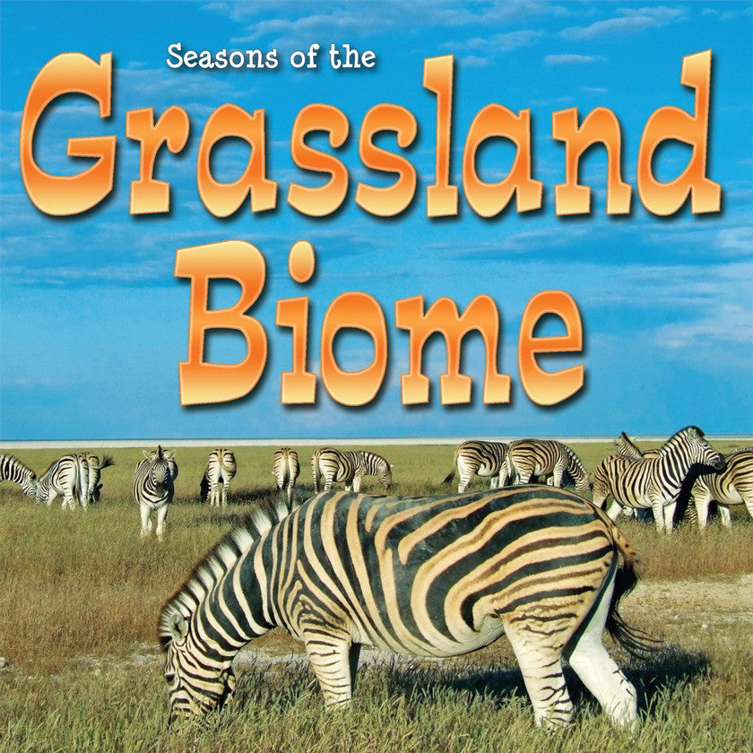 2014 - Seasons Of The Grassland Biome (Hardback)