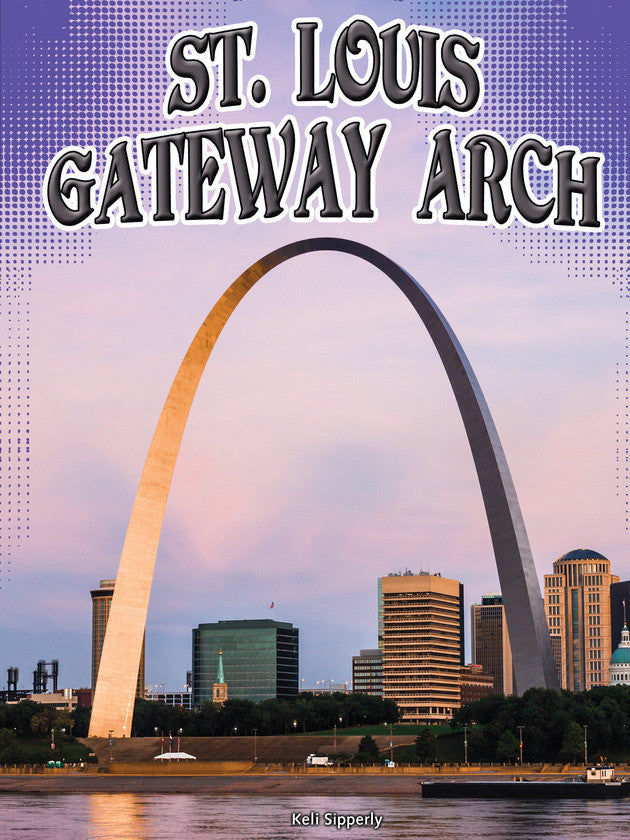 2015 - St. Louis Gateway Arch (eBook)