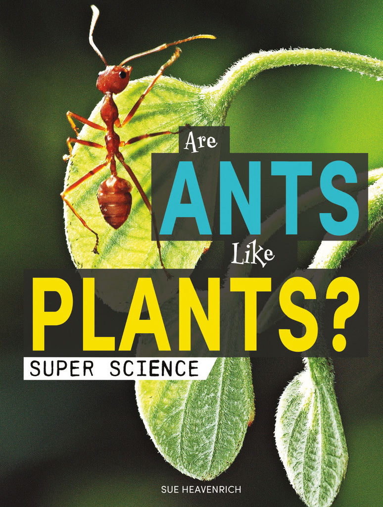 2020 - Are Ants Like Plants? (Hardback)