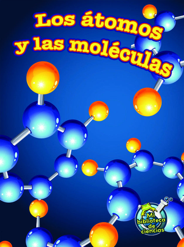 2014 - Los átomos y las moléculas (Atoms and Molecules) (eBook)