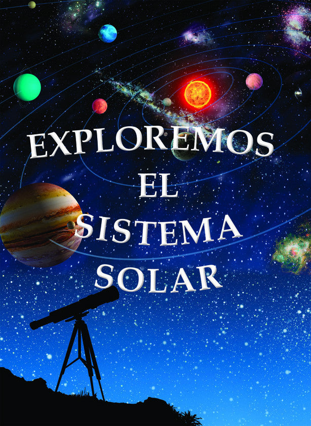 2014 - Exploremos el sistema solar (Exploring the Solar System) (eBook)