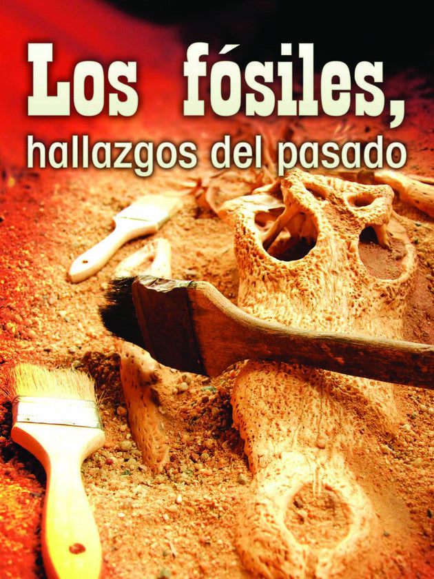2014 - Los fósiles, hallazgos del pasado (Fossils, Uncovering the Past) (Paperback)
