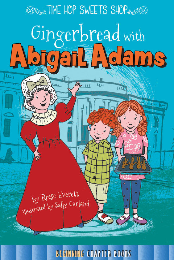 2016 - Gingerbread with Abigail Adams (eBook)