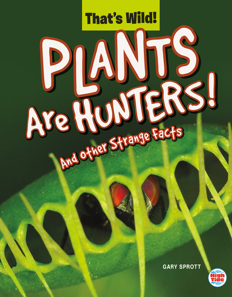 2020 - Plants Are Hunters! And Other Strange Facts (Hardback)