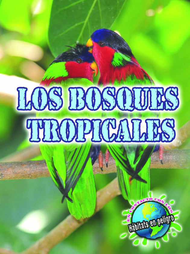 2011 - Los bosques tropicales (Rainforests) (eBook)
