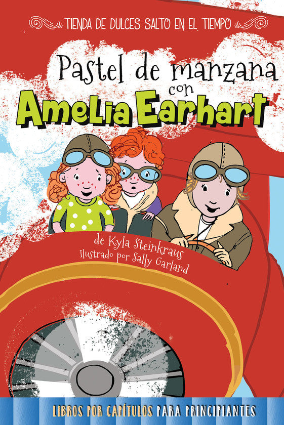 2017 - Pastel de manzana con Amelia Earhart (Apple Pie with Amelia Earhart) (Paperback)