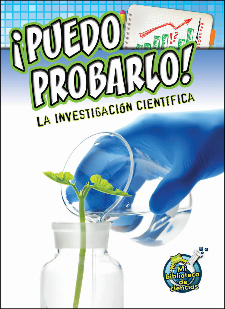 2014 - ¡Puedo probarlo! la investigación científica (I Can Prove It! Investigating Science) (Paperback)