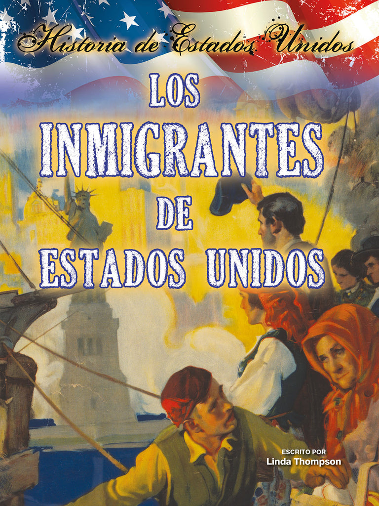 2014 - Los inmigrantes de estados unidos (Immigrants To America)   (eBook)