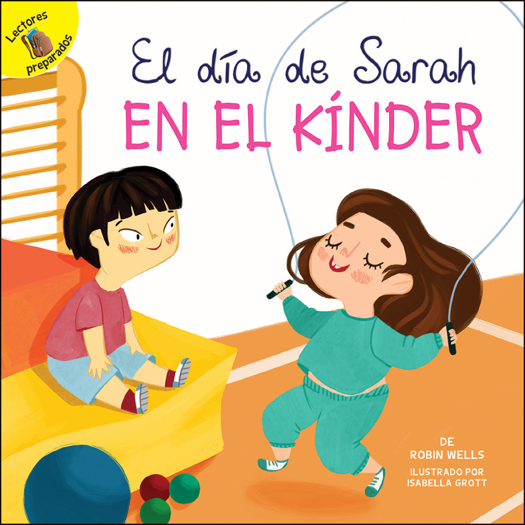 2018 - El día de Sarah en el kínder (Sarah's Day in Kindergarten) (eBook)