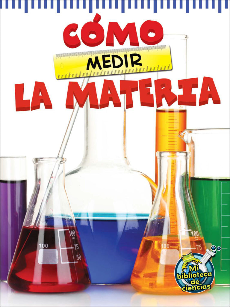 2014 - Cómo medir la materia (The Scoop About Measuring Matter) (Paperback)