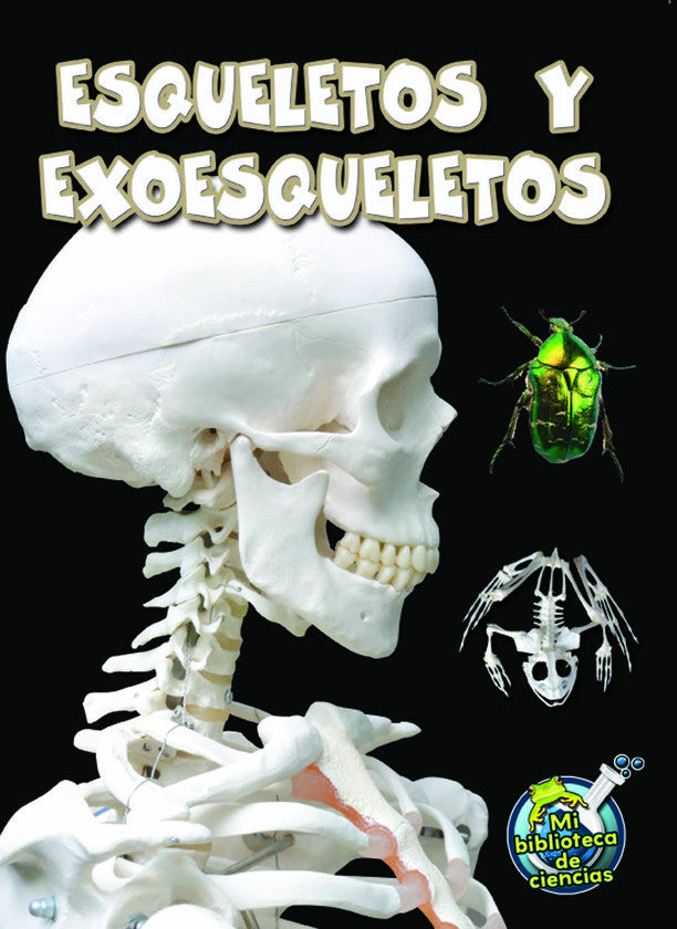 2015 - Esqueletos y exoesqueletos (Skeletons and Exoskeletons) (Hardback)