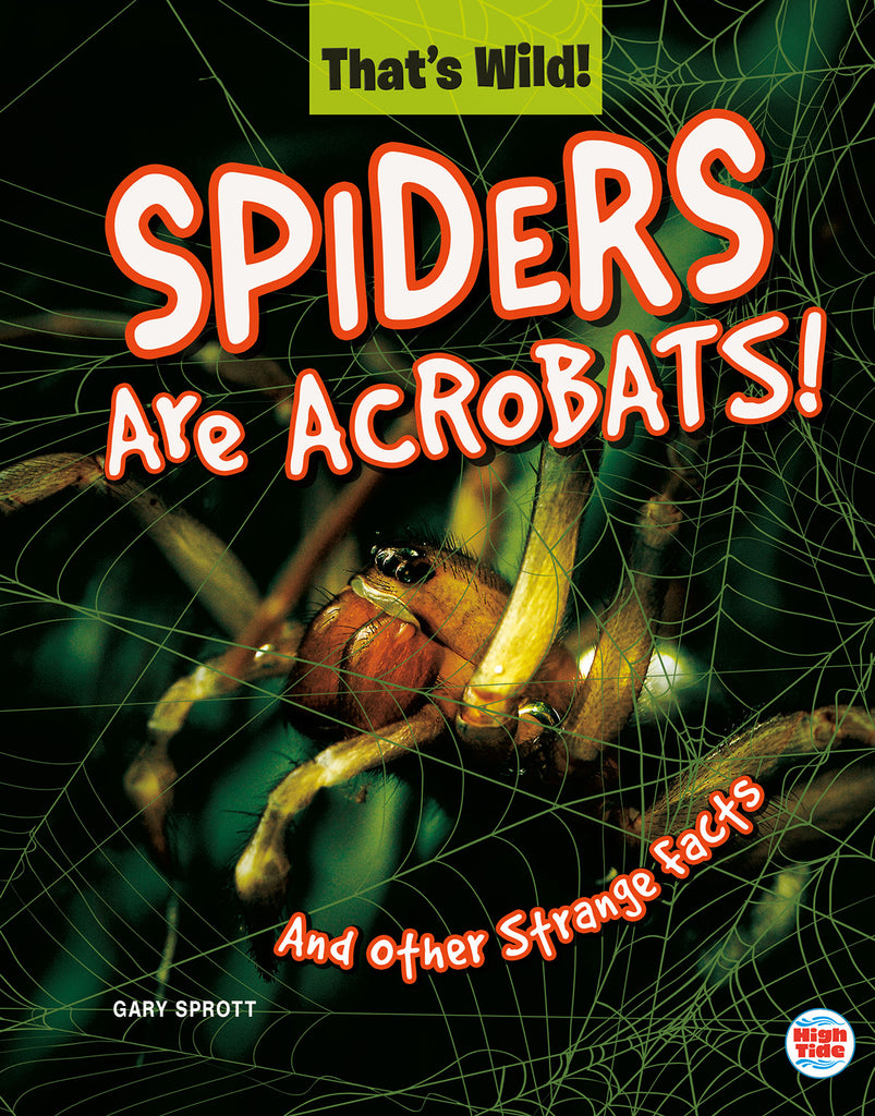 2020 - Spiders Are Acrobats! And Other Strange Facts (Hardback)