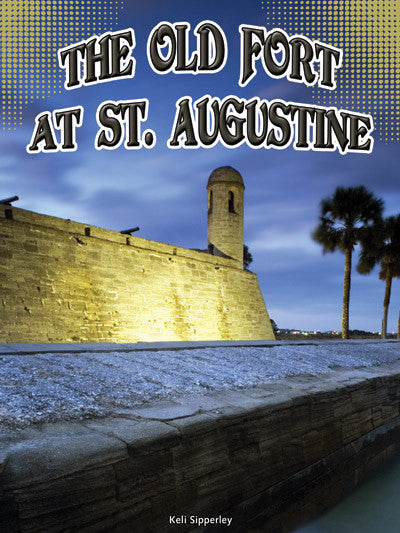2015 - The Old Fort at St. Augustine (eBook)